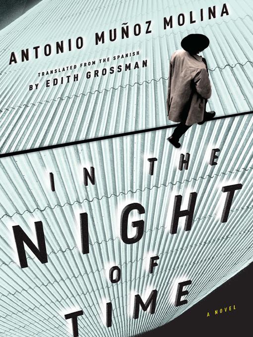 Title details for In the Night of Time by Antonio Muñoz Molina - Available